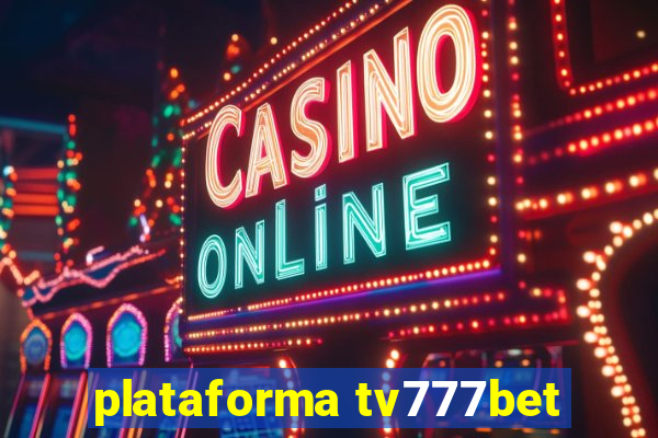 plataforma tv777bet